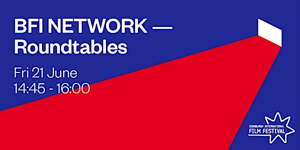 BFI NETWORK Roundtable 5: Shorts