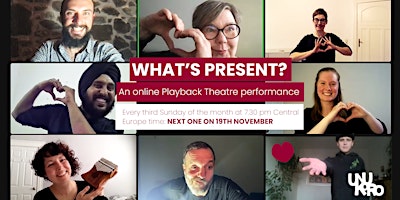 Hauptbild für What's Present? A Monthly Online Playback Theatre Performance