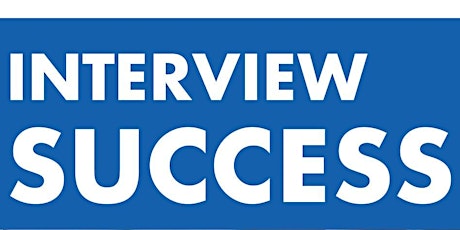 Interview Success Online Workshop - April 16@ 2:30 pm