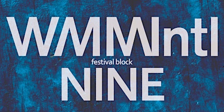 WMMIntl Festival Block Nine primary image
