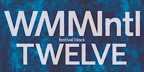 WMMIntl Festival Block Twelve primary image