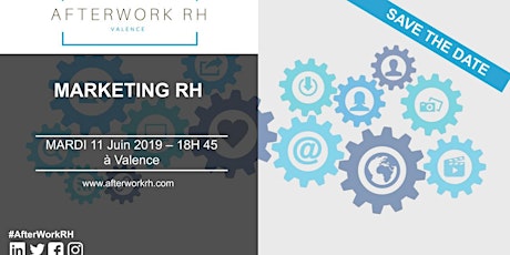 Image principale de AfterWork RH Valence - 11 juin 2019 - Marketing RH