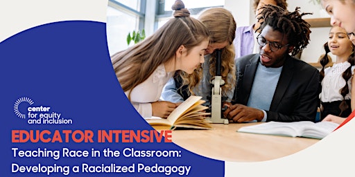 Primaire afbeelding van Educator Intensive: Developing a Racialized Pedagogy