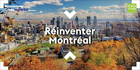 Présentation des trois projets finalistes de Réinventer Montréal  primary image