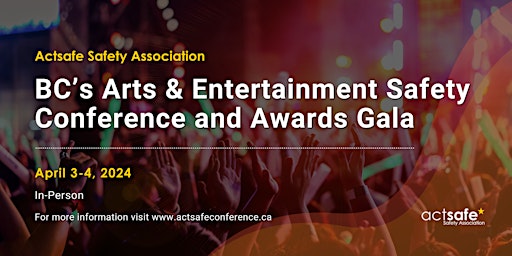 Imagem principal do evento Actsafe's Arts & Entertainment Safety Conference & Awards Gala (In-person)