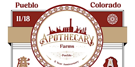 Imagen principal de Apothecary Farms Pueblo - 5 Year Anniversary Party