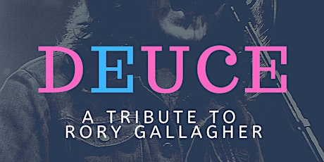 Deuce - A Tribute to Rory Gallagher