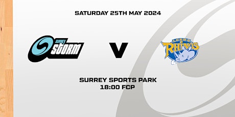 Surrey Storm vs Leeds Rhinos (NSL) - Surrey Sports Park