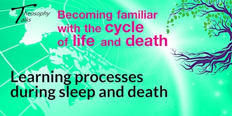 Learning processes during sleep and death | Online Theosophy Talks primary image