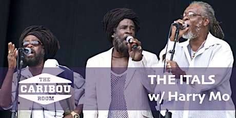 Imagem principal do evento The Itals w/ Andrew Bees of Black Uhuru & Harry Mo & The Cru