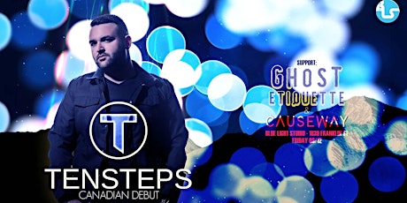 Tensteps w/ Ghost Etiquette & Causeway LIVE at Blue Light Sessions primary image