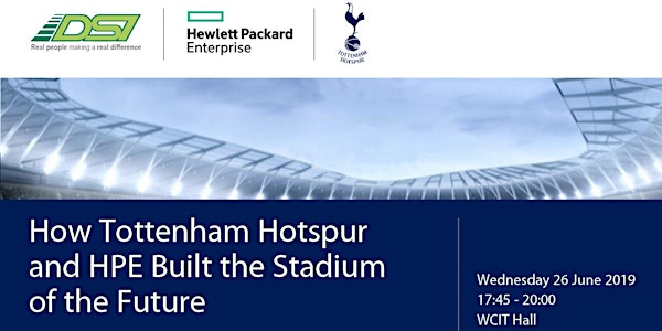 How Tottenham Hotspur and HPE Built the Stadium of the Future