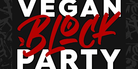 VEGAN BLOCK PARTY primary image