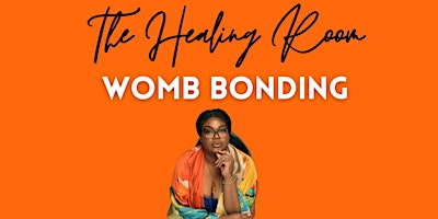 Imagem principal do evento The Healing Room: Womb Bonding