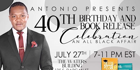 Antonio's 40th All Black Birthday and Book Release Celebration! primary image