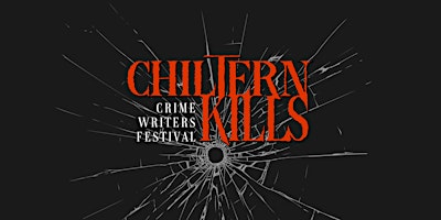 Hauptbild für Chiltern Kills crime writing festival in aid of Centrepoint charity