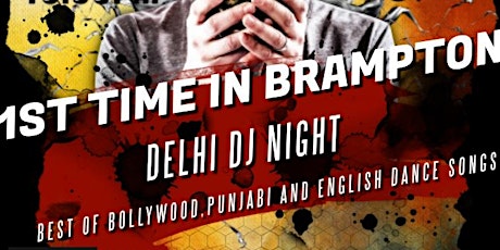 Delhi DJ Night in Brampton, Ladies Free(Sold Out), Early Bird/Couple @$10 primary image