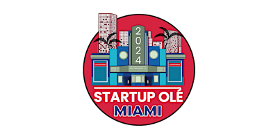 Primaire afbeelding van Startup OLÉ Miami '24 -  Startups Registration