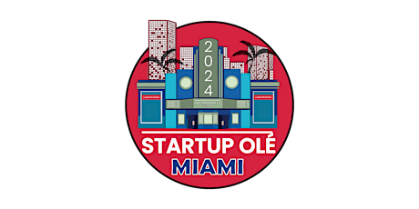 Startup OLÉ Miami '24 -  Startups Registration primary image