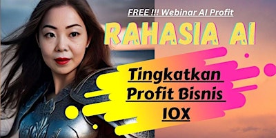 Hauptbild für GRATIS Webinar "Temukan Peluang Raksasa A.I. & RAHASIA Tingkatkan PROFIT"