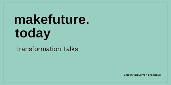 makefuture.today | Transformation Talk #12 - The Future of Humanity