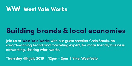 West Vale Works - Building Brands & Local Economies primary image