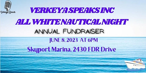Immagine principale di Verkeya Speaks Inc. All White Nautical Night 