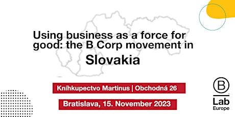 Using business as a force for good: the B Corp movement in Slovakia primary image
