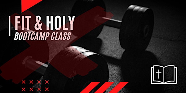 Fit & Holy Bootcamp Class