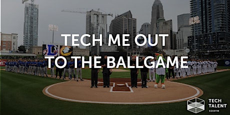 Tech Me Out to the Ballgame - Charlotte primary image
