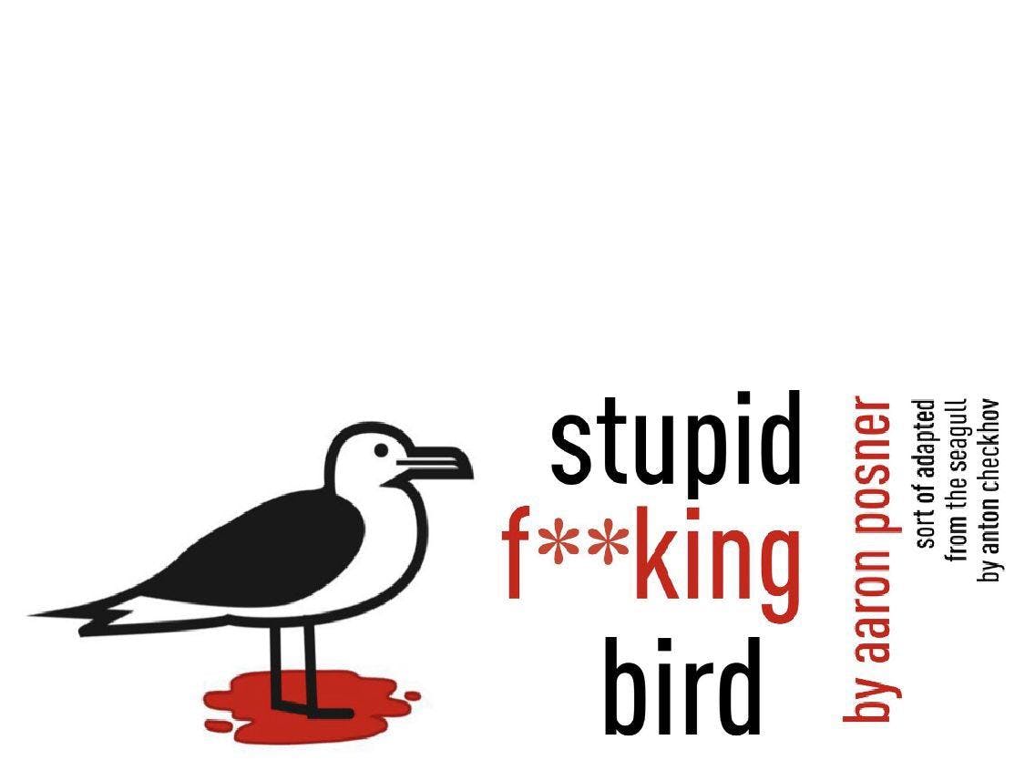 Stupid F**king Bird by Aaron Posner