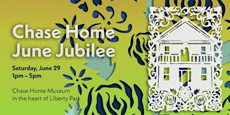 Imagen principal de June Jubilee Celebration FREE at the Chase Home Museum