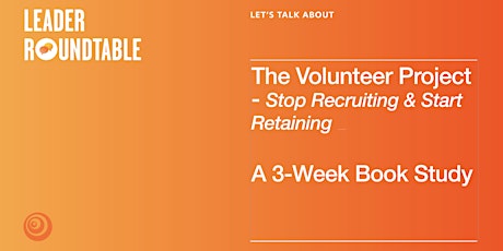 Primaire afbeelding van Book Study:  The Volunteer Project: Stop Recruiting & Start Retaining