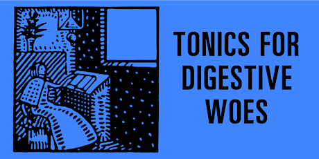 SUNDAY SCHOOL: Tonics for Digestive Woes primary image