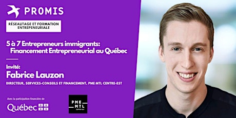 Image principale de 5 à 7 Entrepreneurs immigrants: Financement Entrepreneurial au Québec