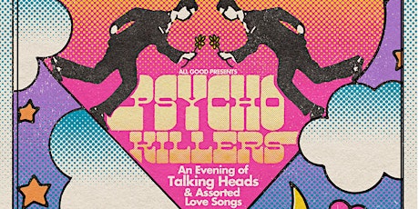 Psycho Killers - An evening of Talking Heads & Assorted Love Songs primary image