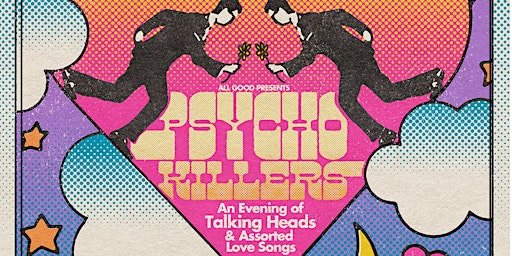 Psycho Killers - An evening of Talking Heads & Assorted Love Songs primary image