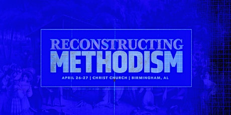 Reconstructing Methodism