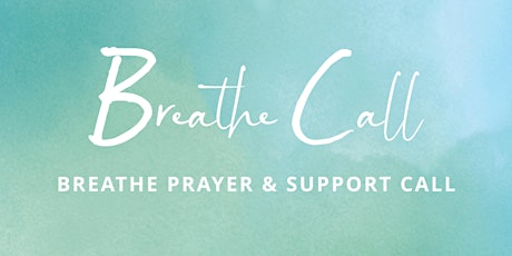 BREATHE Prayer & Support Call with Kay Warren