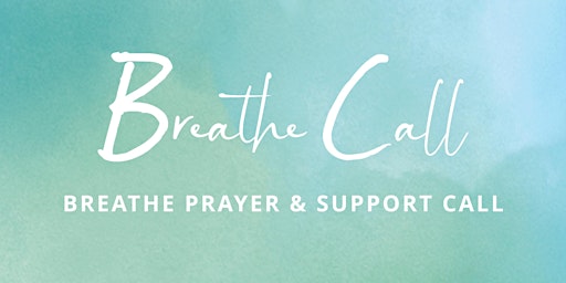 Hauptbild für BREATHE Prayer & Support Call with Kay Warren