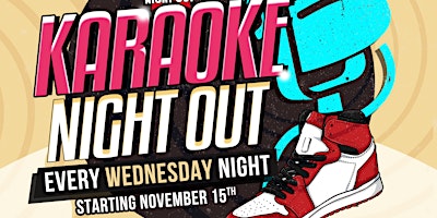 WEDNESDAY!  Karaoke Night Out at | GRAILS MIAMI WYNWOOD| 8PM - 12AM primary image