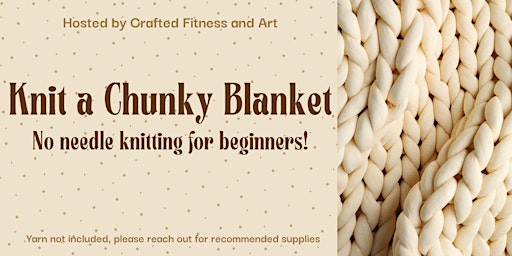 Knit a Chunky Blanket- No needle knitting primary image