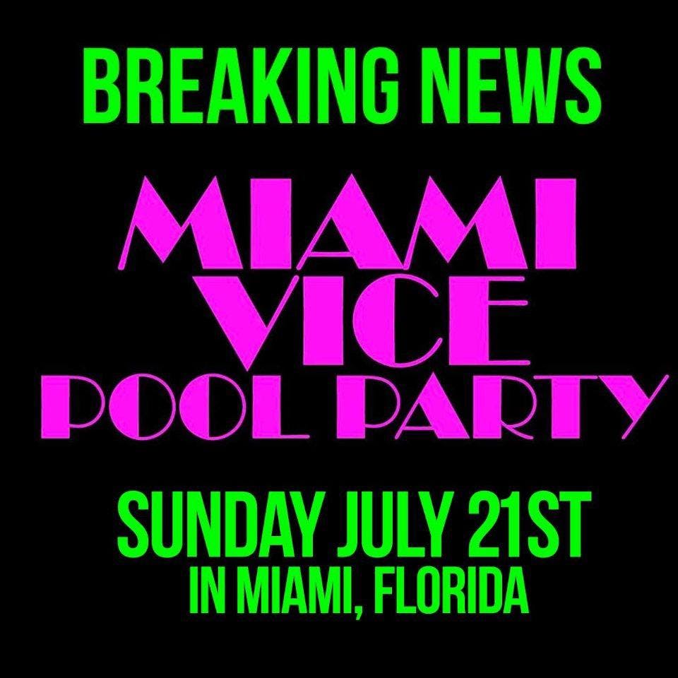 Miami Vice Pool Party This Sunday @ The Surfcomber Hotel in Miami 