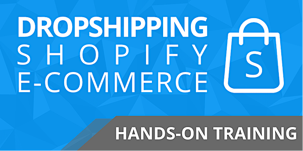 DropShipping – Shopify E-commerce (Hands-On Training).