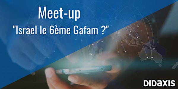 Meet-up - "Israel le 6ème Gafam ?" 