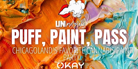 Primaire afbeelding van Unladylike Presents: Puff, Paint, & Pass at OKAY