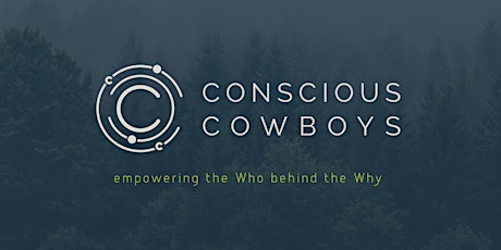 Primaire afbeelding van Conscious Cowboys Seminar: The Who behind The Why