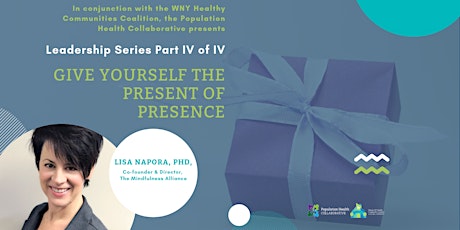 WNYHCC Leadership Series: Give Yourself the Present of Presence  primary image