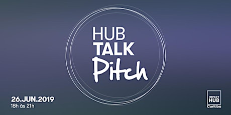 Imagem principal do evento Hub Talk Pitch #2