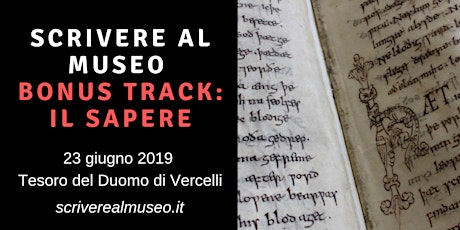Workshop di scrittura creativa al Museo del Tesoro del Duomo di Vercelli